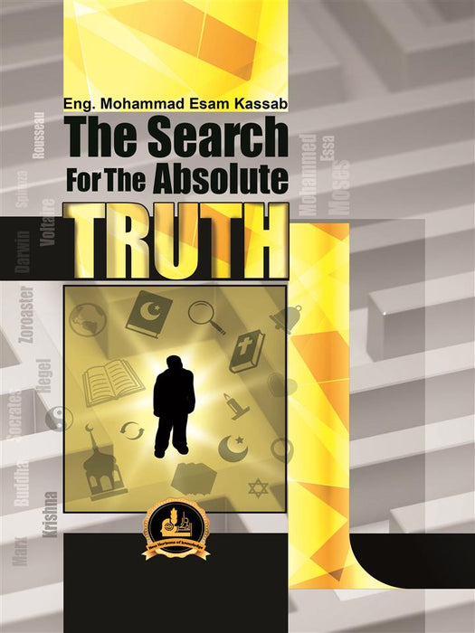 The Search For The Absolute Truth